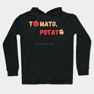 Tomato, Potato! Hoodie